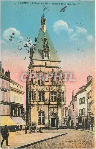 Cartes postales Dreux L'Hotel de Ville construit sous Francois Ier