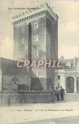 Cartes postales PAU Chateau-La Tour de Montauset et la Chapelle