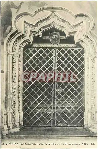 Cartes postales TOLEDO-La Cathedral.Puerla de Don Pedro Tenorio Sigle XIV e s