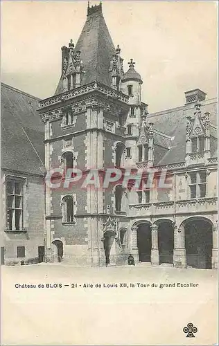 Ansichtskarte AK Chateau de BLOIS-21-Aile de Louis XII  La Tour du grand Escalier