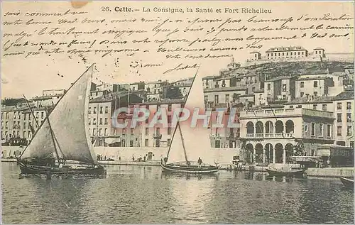 Cartes postales Cette La Consigne la Sante et Fort Richelieu Bateaux