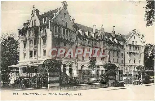 Ansichtskarte AK Compiegne Hotel du Rond Royal