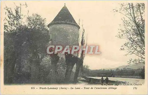 Cartes postales Port Lesney Jura La Louc Tour de l'Ancienne Abbaye