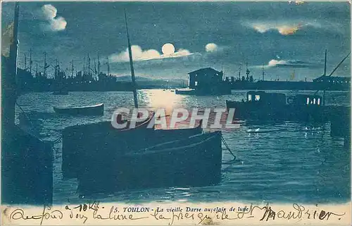 Cartes postales Toulon La vieille Darse au clair de lune Bateaux