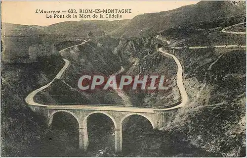 Cartes postales L'Auvergne Le pont de la mort de la Clidelle