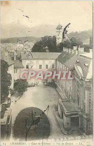 Cartes postales CHAMBERY - Cour du Ch�teau - Vue du Donjon