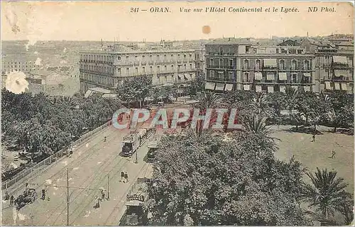 Cartes postales ORAN Vue sur l'Hotel Continental et le Lyc�e Tramway