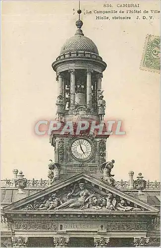 Cartes postales Cambrai la Campanille de l'Hotel de Ville Hiolle Statuaire