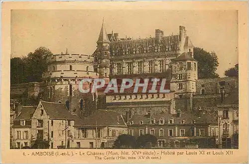 Ansichtskarte AK Amboise I et L le Chateau Mon hist XV siecle Habite par Louis et Louis XII