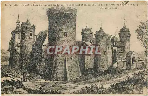 Ansichtskarte AK Rouen Tour ou Jeanne d'Arc fu enfermee en 1431 et ancien chateau bati par Philippe Auguste en 12
