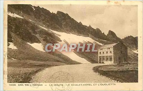 Cartes postales Col de l'Iseran la Route le Chalet Hotel et l'Ouglietta