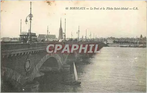 Cartes postales Bordeaux le Pont et la Fleche Saint Michel