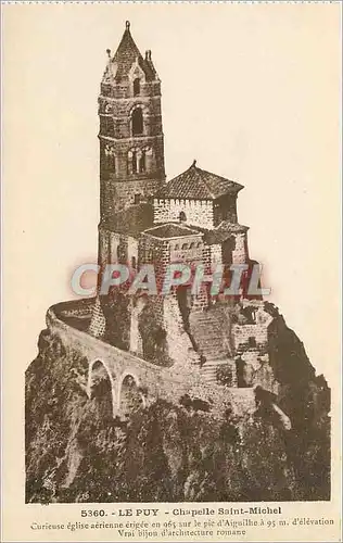 Cartes postales Le Puy chapelle Saint Michel curieuse aerienne erigee en 956 sur le pic d'Aiguilhe d'elevation