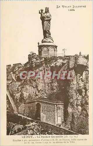 Cartes postales Le Puy le Rocher Corneille escalier a pic permettant d'arriver a N D de France belle statue au d