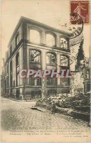 Cartes postales Guerre Europeenne 1914 Le crime de Reims Rue des Cordeliers