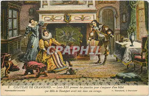 Cartes postales Chateau de Chambord Louis XII Prenant des pincettes pour s'emparer d'un billet que mlle de haute