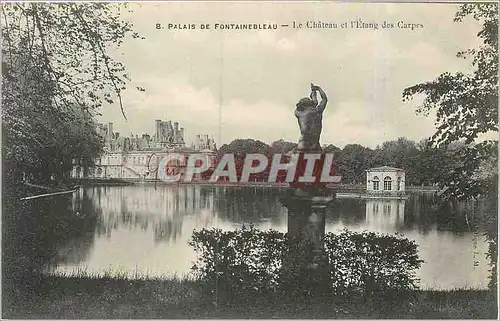 Cartes postales Palais de Fontainebleau le chateau et l'Etang des Carpes