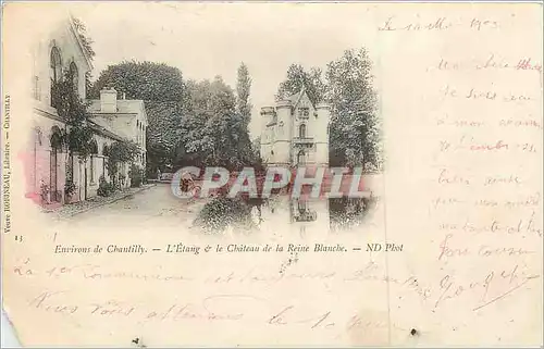 Cartes postales Environs de Chantilly l'Etang et le chateau de la Reine Blanche