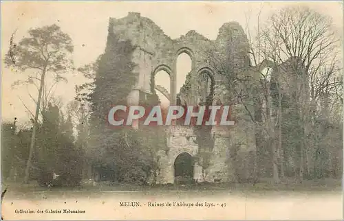 Cartes postales Melun ruines de l'Abbaye des Lys