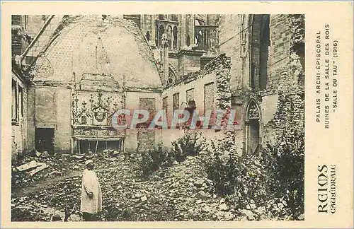 Cartes postales Reims cathedrale Palais Archi Episcopal Ruines de la Salle des Rois Salle du Tau 1916
