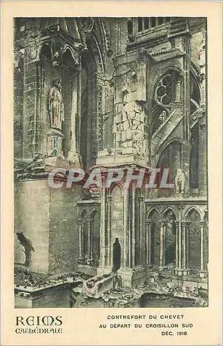 Cartes postales Reims cathedrale Contrefort du Chevet au depart du Croisillon Sud Dec 1918