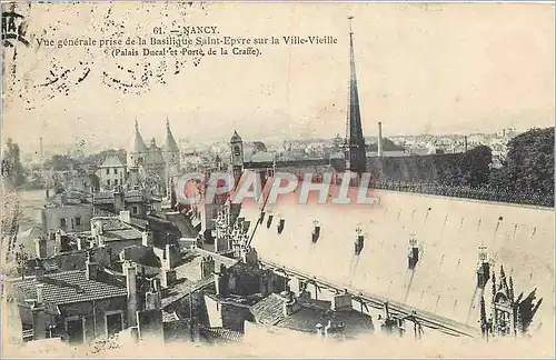 Cartes postales Nancy Vue generale prise de la Basilique Saint Epvre sur la Ville Vieille Palais Ducal et Porte
