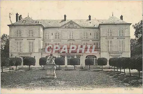 Cartes postales Senlis Le Chateau de Valgeneceuse la Cour d'Honneur