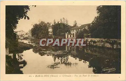 Cartes postales Bar le Duc Meuse L'Ornain Vue du Pont St Francois