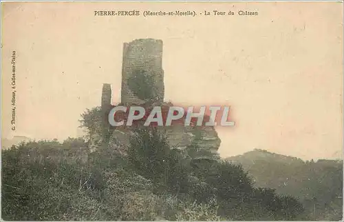 Cartes postales Pierre Percee Meurthe et Moselle La Tour du Chateau