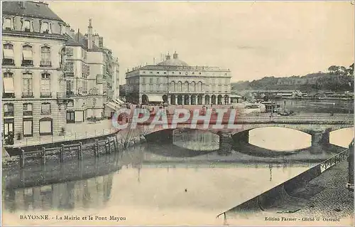 Ansichtskarte AK Bayonne La Mairie et le Pont Mayon