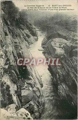 Cartes postales La Correze Bort les Orgues Le Pas de la Saule ou la riviere la Rhue passe entre deux Falaises d'