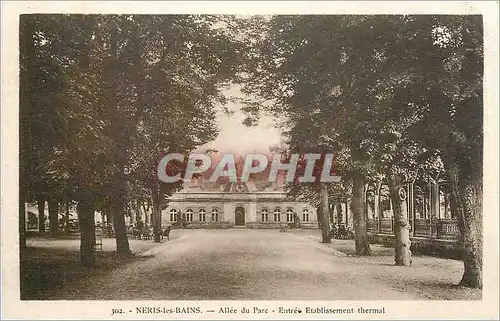 Cartes postales Neris les Bains Allee du Parc Entree Etablissement thermal