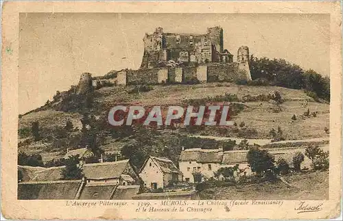 Ansichtskarte AK L'Auvergne Murols Le Chateau Facade Renaissance et le Hameau de la Chassagne