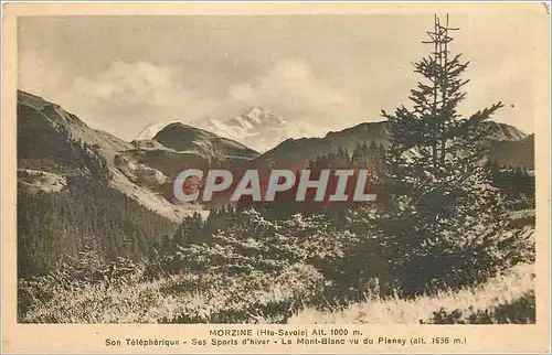 Cartes postales Morzine Hte Savoie Son Telepherique Ses Sports d'Hiver Le Mont Blanc vu du Pleney