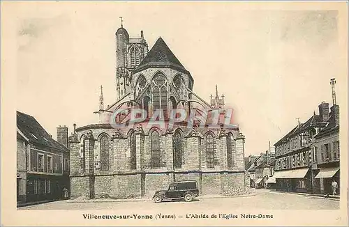 Cartes postales Villeneuve sur Yonne L'Abside de l'Eglise Notre Dame