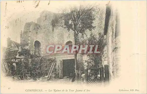 Ansichtskarte AK Compiegne Les Ruines de la Tour Jeanne d'Arc