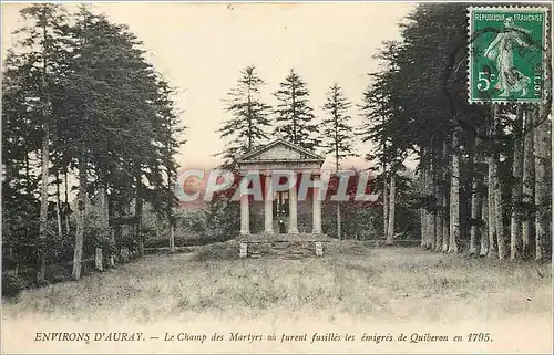 Cartes postales Environs d'Auray Le Champ des Martyrs ou Turent Furent fusilles les emigres de Quiberon en 1795