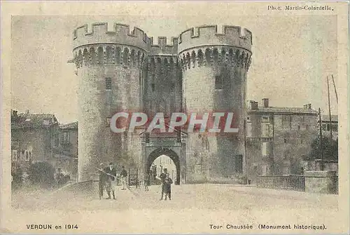 Cartes postales Verdun en 1914 Tour Chaussee Monument Historique
