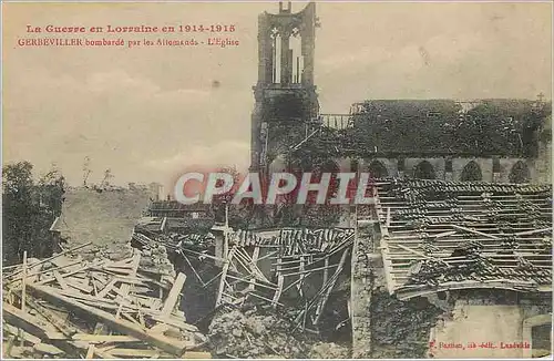 Ansichtskarte AK Gerbeviller Bombarde par les Allemands l'Eglise