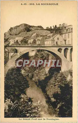 Ansichtskarte AK La Bourboule Le Grand Pont sur la Dordogne