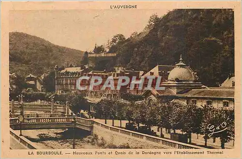 Cartes postales La Bourboule Nouveaux Pont et Quais de la Dordogne vers l'Etablissement Thermal