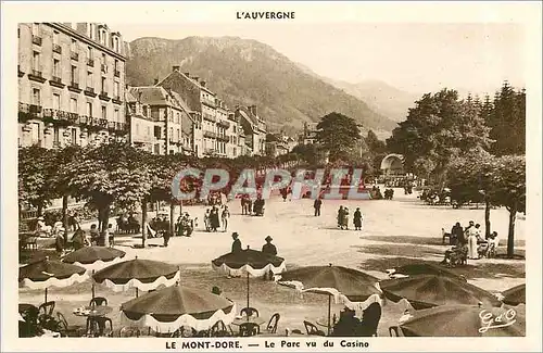 Cartes postales L'Auvergne Le Mont Dore Le Parc vu du Casino