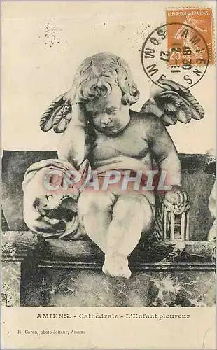 Ansichtskarte AK Amiens Cathedrale L'Enfant pleureur