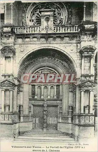 Ansichtskarte AK Villeneuve sur Yonne le Portail de l'eglise XVI S Oeuvre de J Chereau