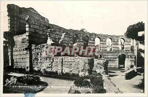 Ansichtskarte AK Bordeaux Ruines Romaines du Palais Gallien