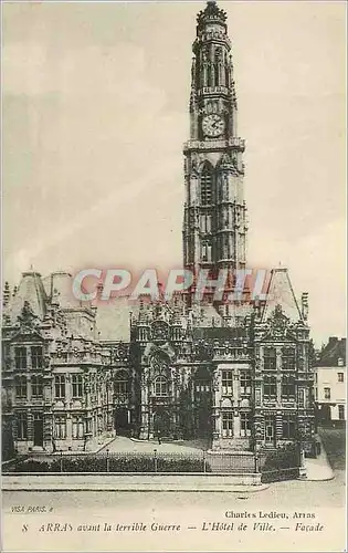 Cartes postales Arras avant le terrible Guerre l'Hotel de Ville Facade