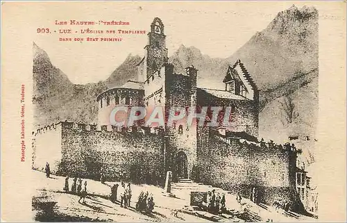 Cartes postales Les Hautes Pyrenees Luz l'Hotel des Templiers dans son etat primitif