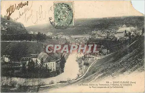Cartes postales Saint Claude Jura le Tacon Usine du Tomachon l'Hopital le Cimetiere le Pont suspendu et la Cathe