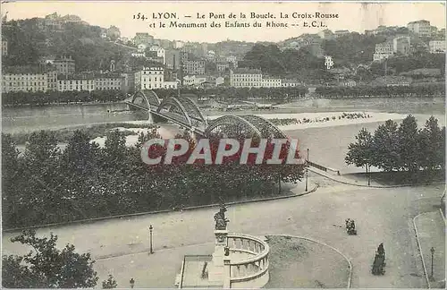 Cartes postales Lyon le Pont de la Boucle la croix Rousse et le monument des enfants du Rhone