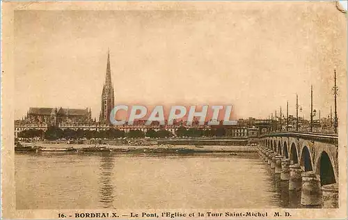 Cartes postales Bordeaux le pont l'Eglise et la Tour Saint Michel